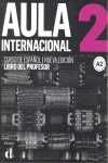 2. AULA INTERNACIONAL: LIBRO DEL PROFESOR. CURSO DE ESPAÑOL (A2)