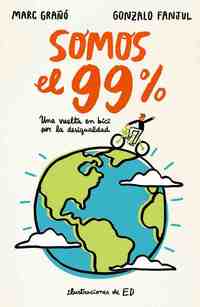 SOMOS EL 99%. UNA VUELTA EN BICI POR LA DESIGUALDAD