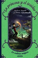 PRINCESA Y EL TRAIDOR, LA. LA CADENA MAGICA