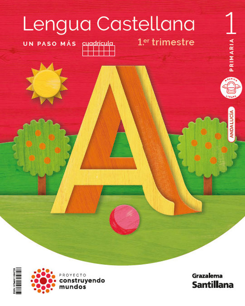 1º PR. LENGUA CASTELLANA. CUADRICULA. UN PASO MÁS. CONSTRUYENDO MUNDOS