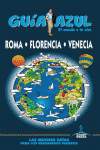 ROMA, FLORENCIA, VENECIA. GUIA AZUL