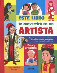 ESTE LIBRO TE CONVERTIRÁ EN UN ARTISTA