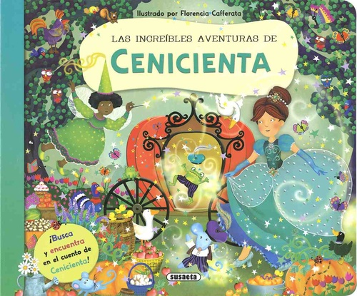 LAS INCREIBLES AVENTURAS DE CENICIENTA. BUSCA Y ENCUENTRA EN EL CUENTO DE CENICIENTA