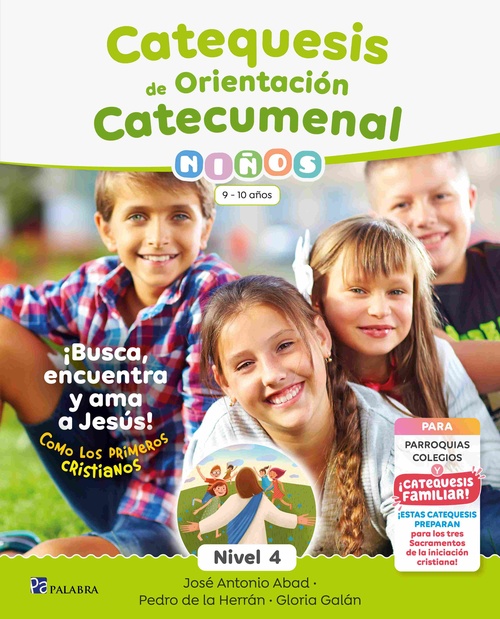CATEQUESIS DE ORIENTACIÓN CATECUMENAL. NIÑOS 9-10 AÑOS. NIVEL 4