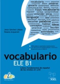 VOCABULARIO ELE B1. LEXICO FUNDAMENTAL DE ESPAÑOL DE LOS NIVELES A1 A B1