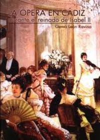 LA OPERA EN CADIZ DURANTE EL REINADO DE ISABEL II