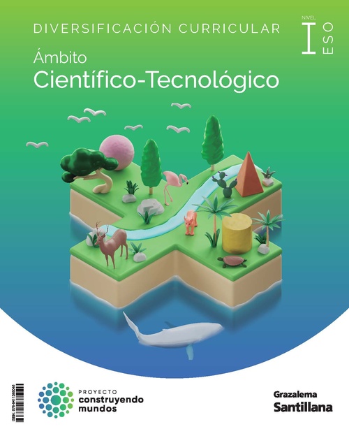 3º ESO. DIVERSIFICACIÓN. ÁMBITO CIENTÍFICO-TECNOLÓGICO CONSTRUYENDO MUNDOS I GRAZAL.