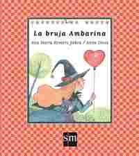 LA BRUJA AMBARINA. CUENTOS DE AHORA.
