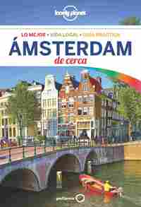 ÁMSTERDAM DE CERCA. LONELY PLANET