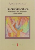 CIUDAD EDUCA, LA. APORTACIONES PARA UNA POLITICA EDUCATIVA LOCAL