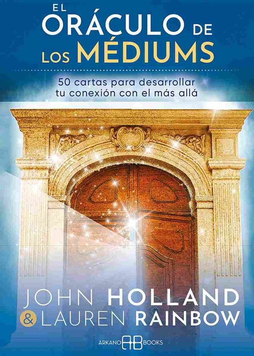EL ORACULO DE LOS MÉDIUMS. 50 CARTAS PARA DESARROLLAR TU CONEXIÓN CON EL MÁS ALLÁ