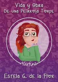 VIDA Y OBRA DE UNA PELIRROJA TORPE