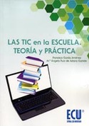 LAS TIC EN LA ESCUELA. TEORÍA Y PRÁCTICA