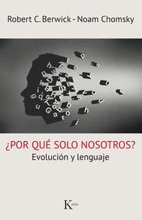¿ POR QUÉ SOLO NOSOTROS?. EVOLUCION Y LENGUAJE