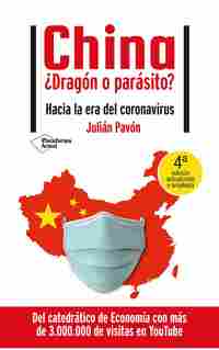 CHINA ¿DRAGON O PARASITO?. HACIA LA ERA DEL CORONAVIRUS