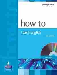 HOW TO TEACH ENGLISH (NEW EDITION) + DVD
