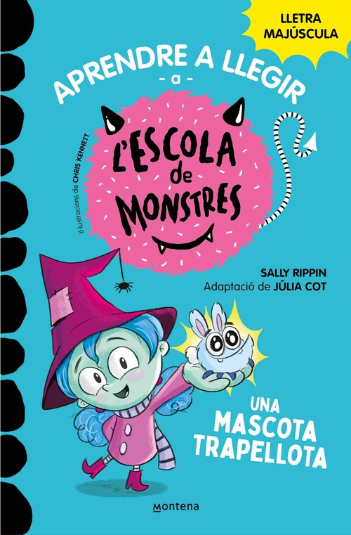 APRENDRE A LLEGIR A LŽESCOLA DE MONSTRES 1 - UNA MASCOTA TRAPELLOTA. AMB LLETRA MAJÚSCULA PER APREND