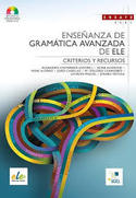 ENSEÑANZA DE GRAMATICA AVANZADA DE ELE: CRITERIOS Y RECURSOS (+ CD)