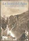 LA SIERRA DEL AGUA. 80 VIEJAS HISTORIAS DE CAZORLA Y SEGURA