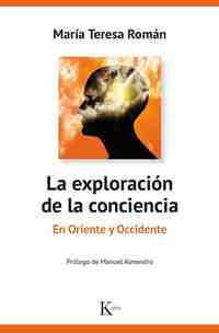 LA EXPLORACIÓN DE LA CONCIENCIA. EN ORIENTE Y OCCIDENTE