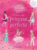 COMO SER UNA PRINCESA PERFECTA. EL CLUB DE LAS PRINCESAS