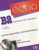 B2. ECHO (CAHIER PERSONNEL DŽAPPRENTISSAGE + CD +CORRIGES)