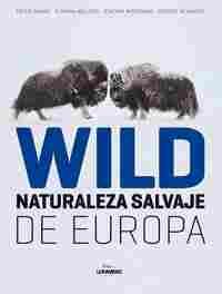 (E) WILD. NATURALEZA SALVAJE EN EUROPA