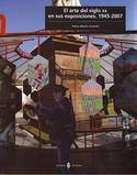 ARTE DEL SIGLO XX EN SUS EXPOSICIONES 1945/2007, EL