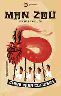 MAN ZOU. CHINA PARA CURIOSOS