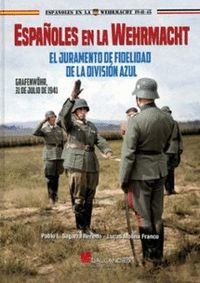 ESPAÑOLES EN LA WEHRMACHT. DIVISION AZUL