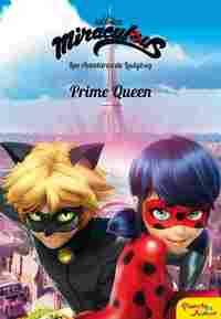 7. PRIME QUEEN. LAS AVENTURAS DE LADYBUG
