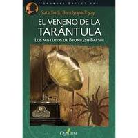 EL VENENO DE LA TARANTULA. LOS MISTERIOS DE BYOMKESH BAKSHI