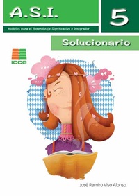 A.S.I. 5. SOLUCIONARIO. MODELOS PARA EL APRENDIZAJE SIGNIFICATIVO E INTEGRADOR