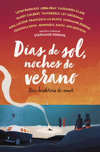 DÍAS DE SOL, NOCHES DE VERANO. DOCE HISTORIAS DE AMOR
