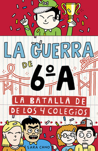 LA GUERRA DE 6º A. LA BATALLA DE LOS 4 COLEGIOS, 5
