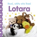 IKUSI, UKITU ETA IKASI. LOTARA