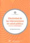 EFECTIVIDAD DE LAS INTERVENCIONES EN SALUD PUBLICA: RECURSOS METODOLOG