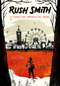 EL PUEBLO MÁS TRANQUILO DEL MUNDO. RUSH SMITH