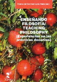 ENSEÑANDO FILOSOFIA / TEACHING PHILOSOPHY (EXPERIENCIAS EN LAS PRÁCTICAS DOCENTES)