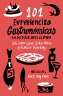 101 EXPERIENCIAS GASTRONOMICAS QUE NO TE PUEDES PERDER