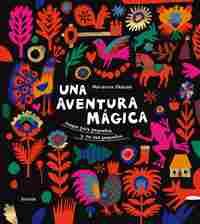 UNA AVENTURA MÁGICA. JUEGOS PARA PEQUEÑOS Y NO TAN PEQUEÑOS