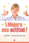MEJORA ESA ACTITUD !