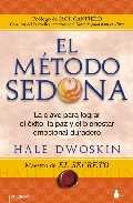EL MÉTODO SEDONA. CLAVE PARA LOGRAR EL EXITO, LA PAZ Y EL BIENESTAR EM