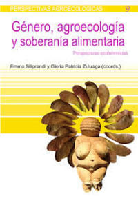 GÉNERO, AGROECOLOGÍA Y SOBERANÍA ALIMENTARIA. PERSPECTIVAS ECOFEMINISTAS