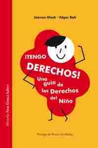 ¡TENGO DERECHOS! UNA GUÍA DE LOS DERECHOS DEL NIÑO
