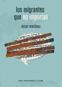 LOS MIGRANTES QUE NO IMPORTAN.