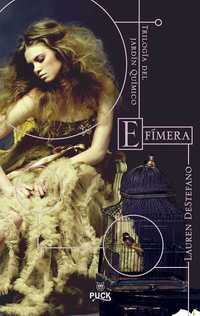 EFIMERA. TRILOGÍA DEL JARDÍN QUÍMICO
