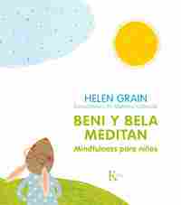 BENI Y BELA MEDITAN. MINDFULNESS PARA NIÑOS