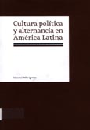 CULTURA POLITICA Y ALTERNANCIA EN AMERICA LATINA. ESTRATEGIAS COOPERAC