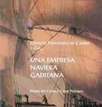IGNACIO FERNANDEZ DE CASTRO Y CIA. UNA EMPRESA NAVIERA GADITANA